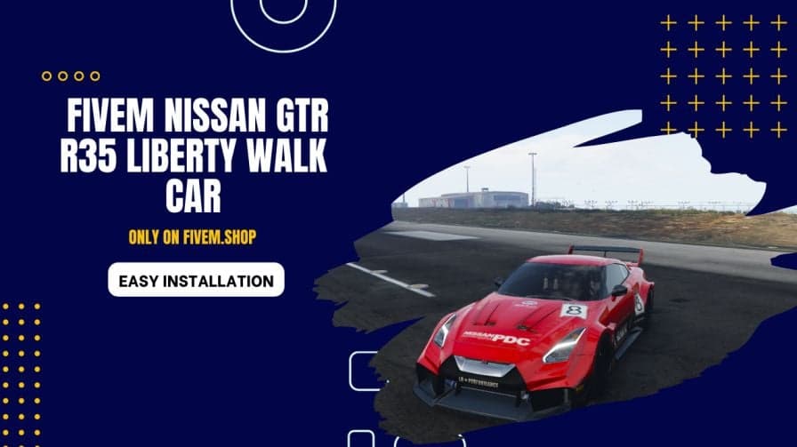 FiveM Nissan GTR R35 Liberty Walk Car