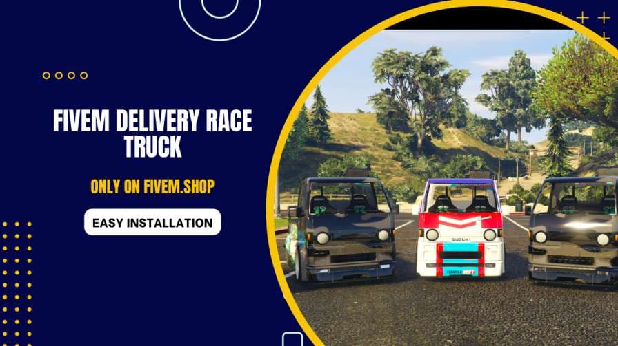 FiveM Delivery Race Truck Car