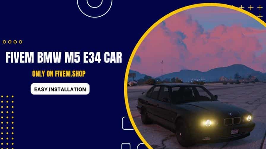 FiveM BMW M5 E34 Car