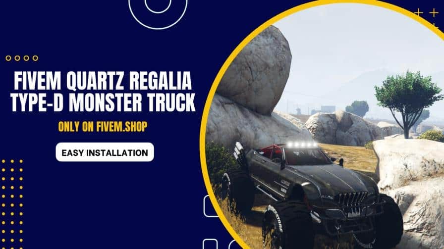 FiveM Quartz Regalia Type-D Monster Truck
