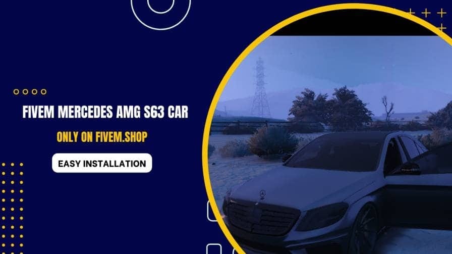 FiveM Mercedes AMG S63 Car