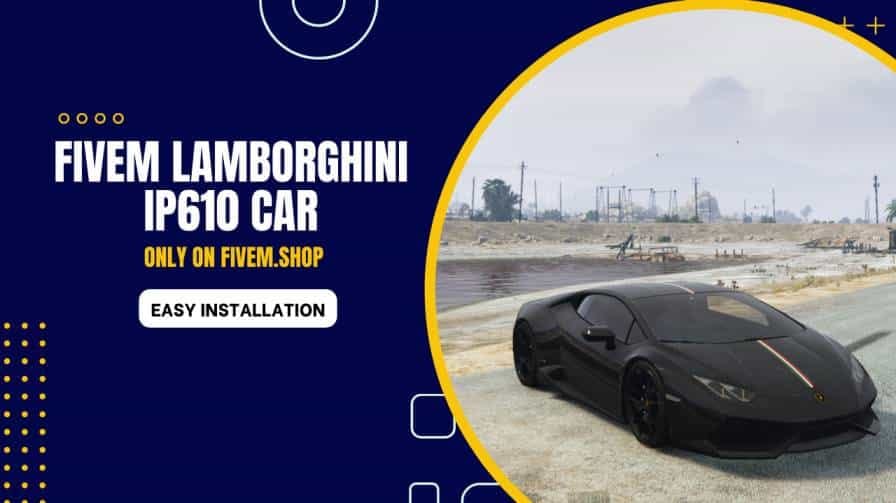 FiveM Lamborghini IP610 Car