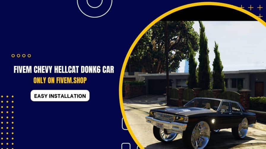 FiveM Chevy Hellcat Donk6 Car