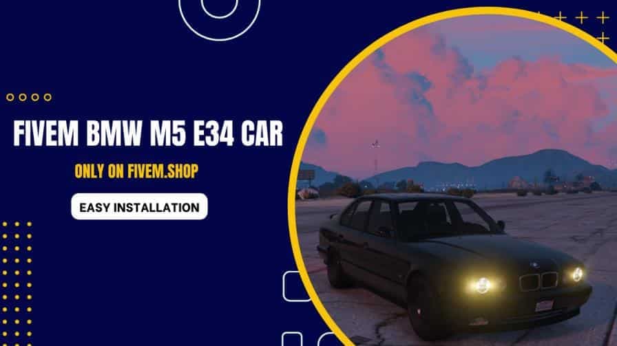 FiveM BMW M5 E34 Car
