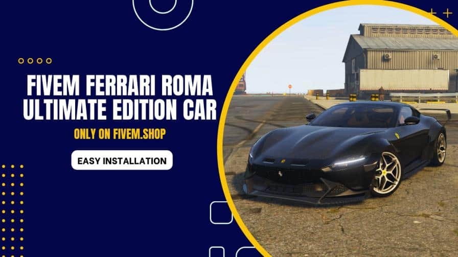 FiveM Ferrari Roma Ultimate Edition Car