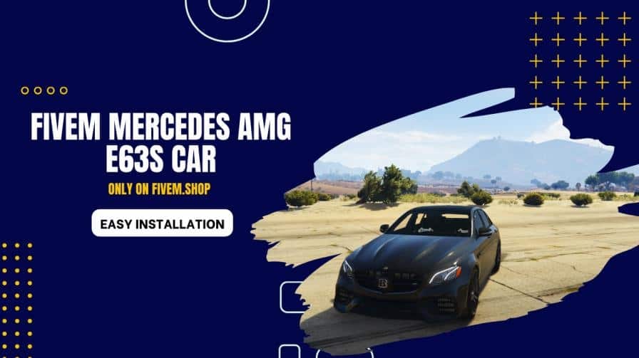 FiveM Mercedes AMG E63S Car